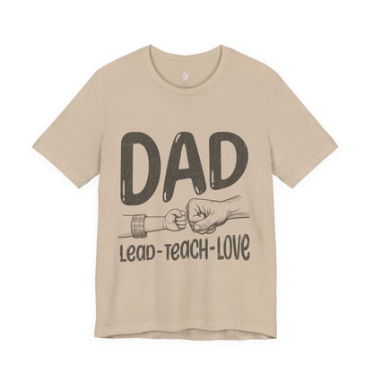 Dad T-Shirt – Lead • Teach • Love | Father’s Day Tribute Tee