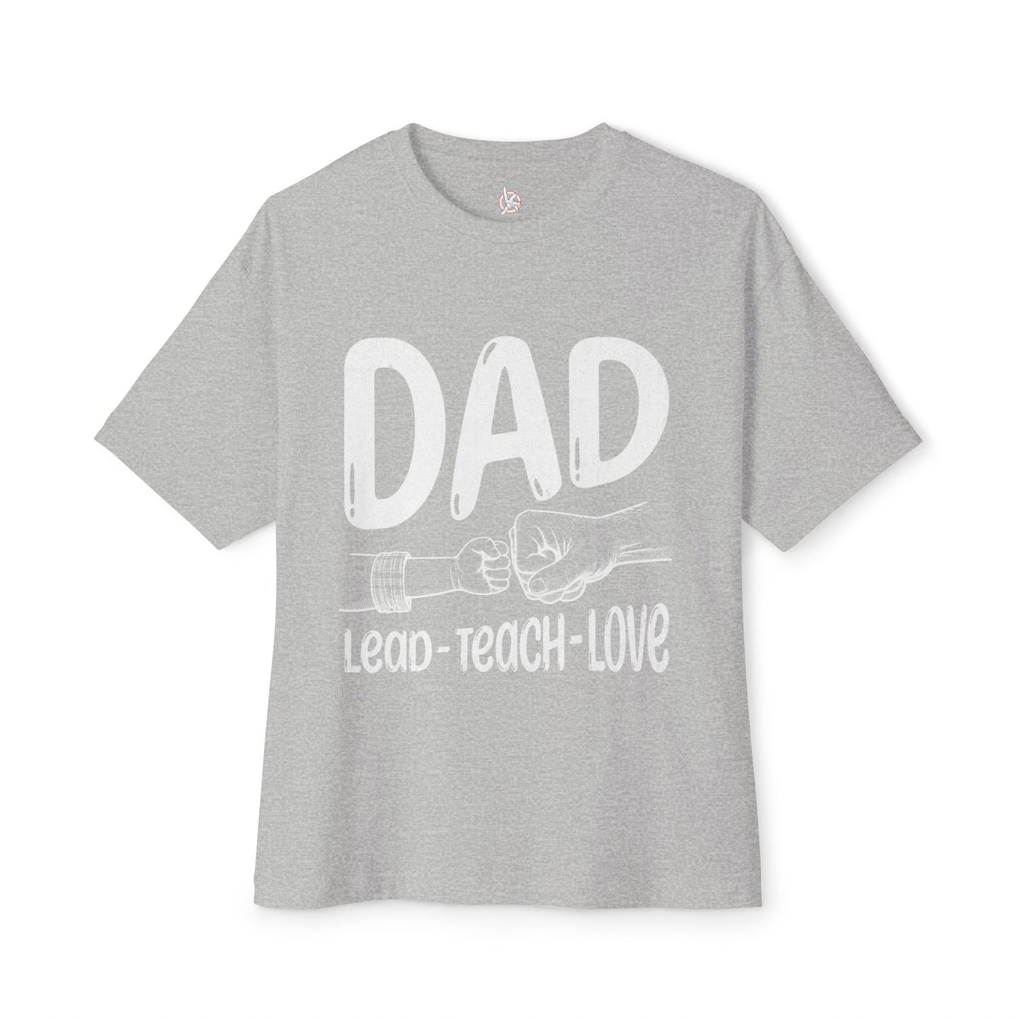 Dad Hoodie – Lead • Teach • Love | Father’s Day Gift - Unisex Oversized T-shirt