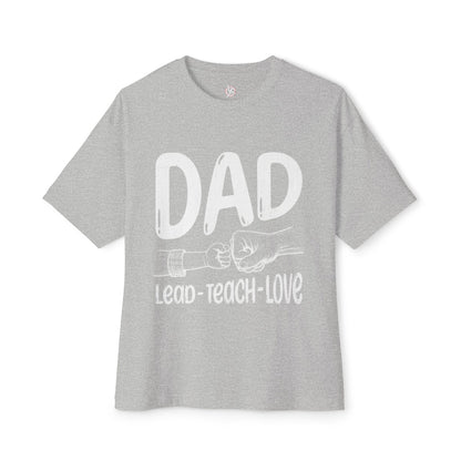 Dad Hoodie – Lead • Teach • Love | Father’s Day Gift - Unisex Oversized T-shirt