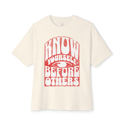 FPD - Know Yourself Before Others Oversized Tee — Self-Awareness Statement Shirt