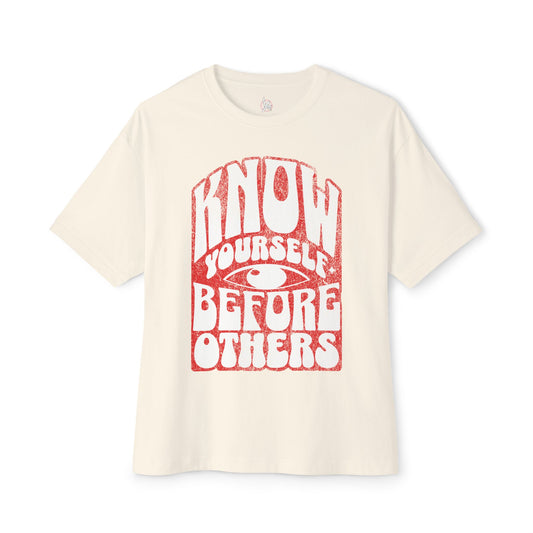 FPD - Know Yourself Before Others Oversized Tee — Self-Awareness Statement Shirt