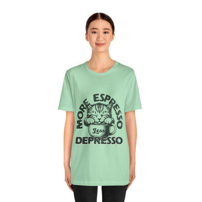 FPD - Unisex T-shirt - More Espresso Less Depresso Tee – Coffee Humor Statement Shirt