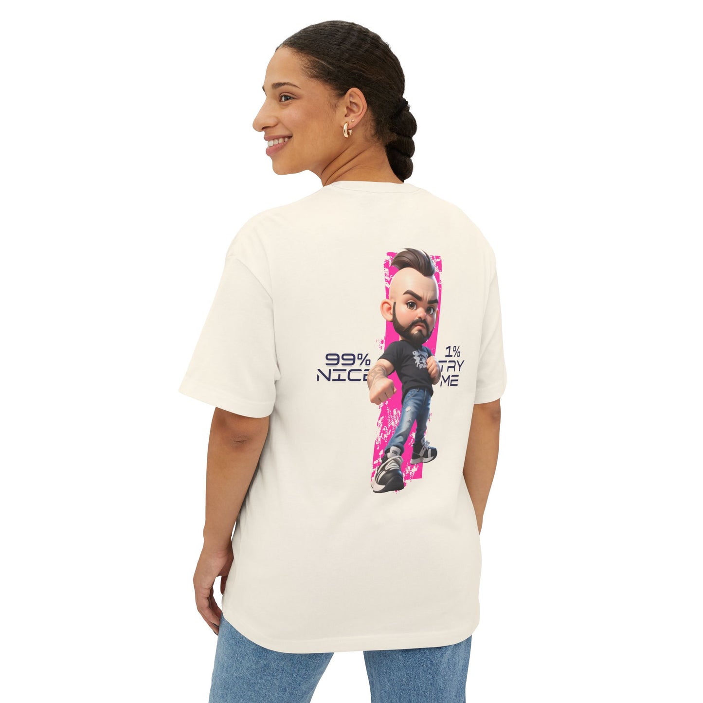 Oversized Graphic Streetwear Tee – “99% Nice, 1% Try Me” - BPD
