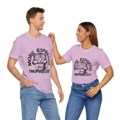 FPD - Unisex T-shirt - More Espresso Less Depresso Tee – Coffee Humor Statement Shirt