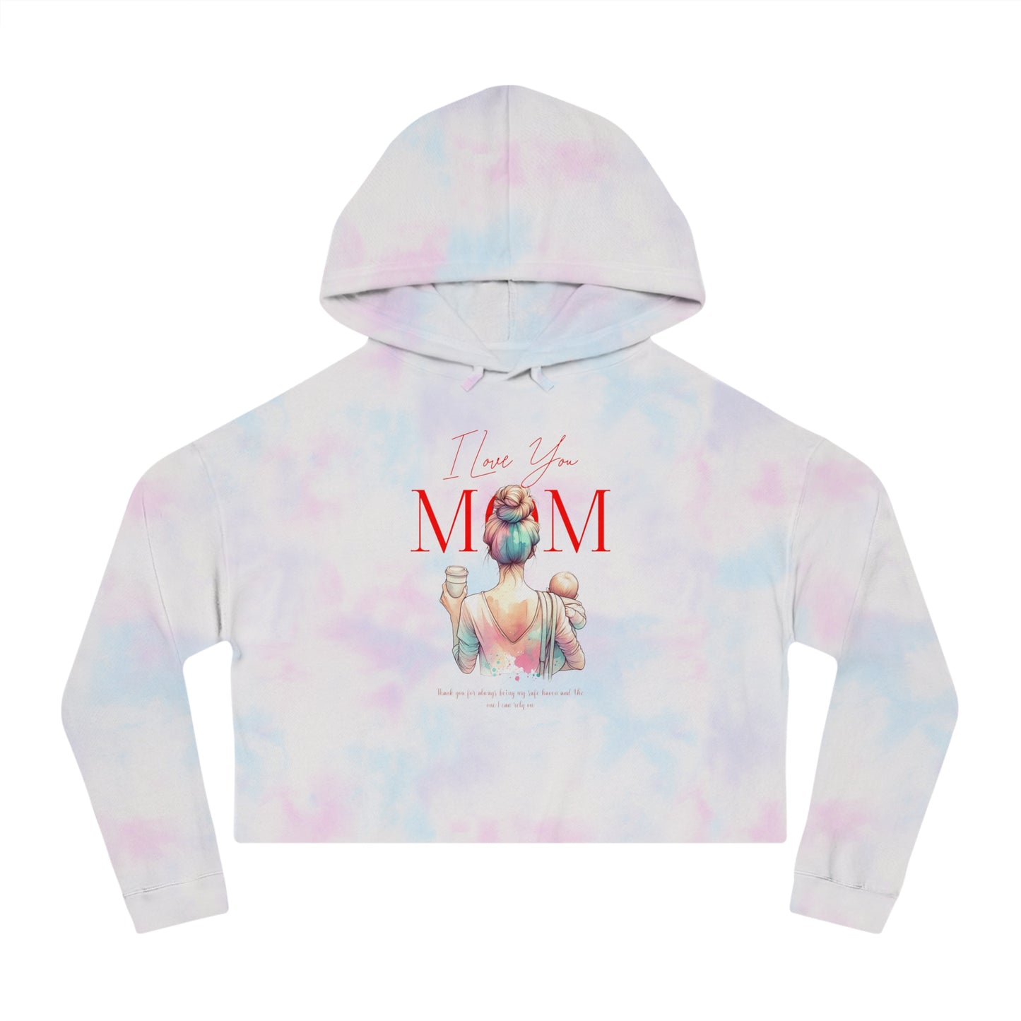 I Love You Mom Cropped Hoodie – Trendy Mother’s Day Gift for Women