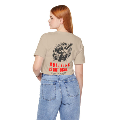 Bullying is NOT okay - Unisex T-shirt