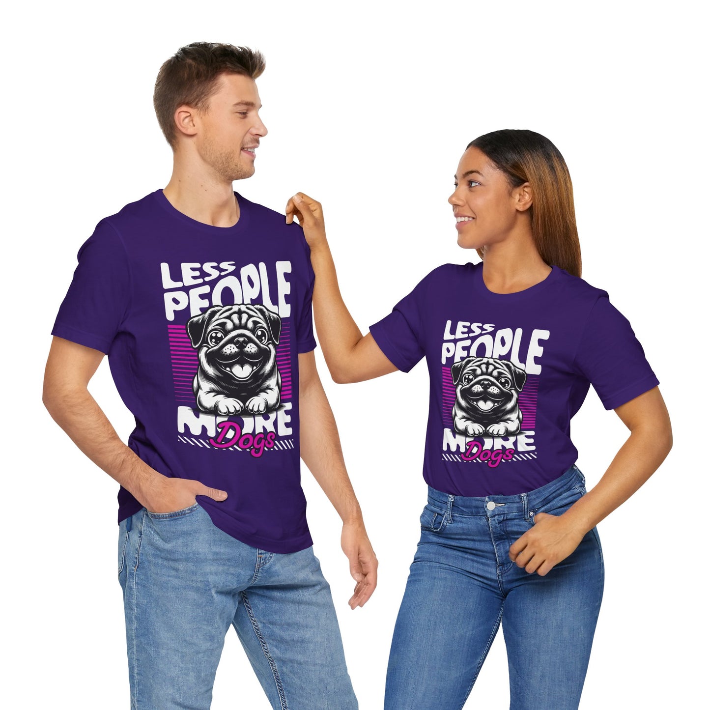 Less People More Dogs Unisex T-Shirt – Funny Dog Lover Tee - FBP