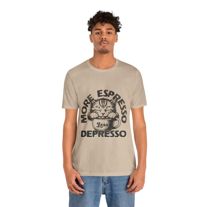 FPD - Unisex T-shirt - More Espresso Less Depresso Tee – Coffee Humor Statement Shirt