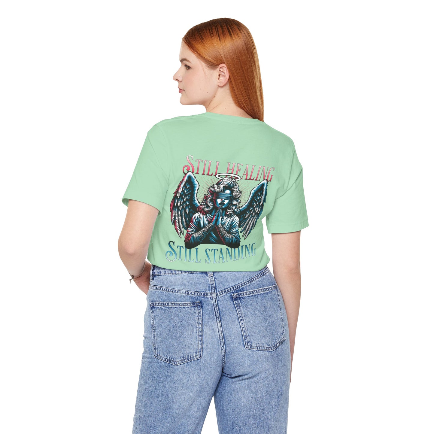 F&BPD - Unisex T-shirt - Still Healing Still Standing Tee – Resilience & Recovery Statement Shirt