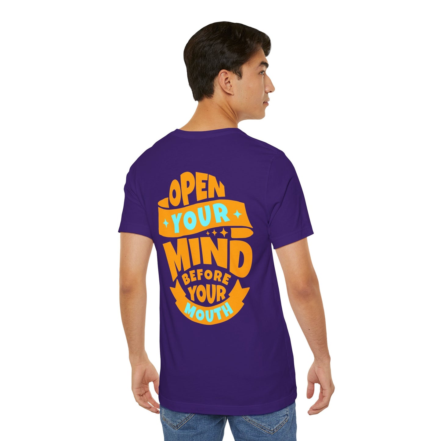 F&BPD - Unisex T-shirt - Open Your Mind Tee – Think Before You Speak Statement Shirt